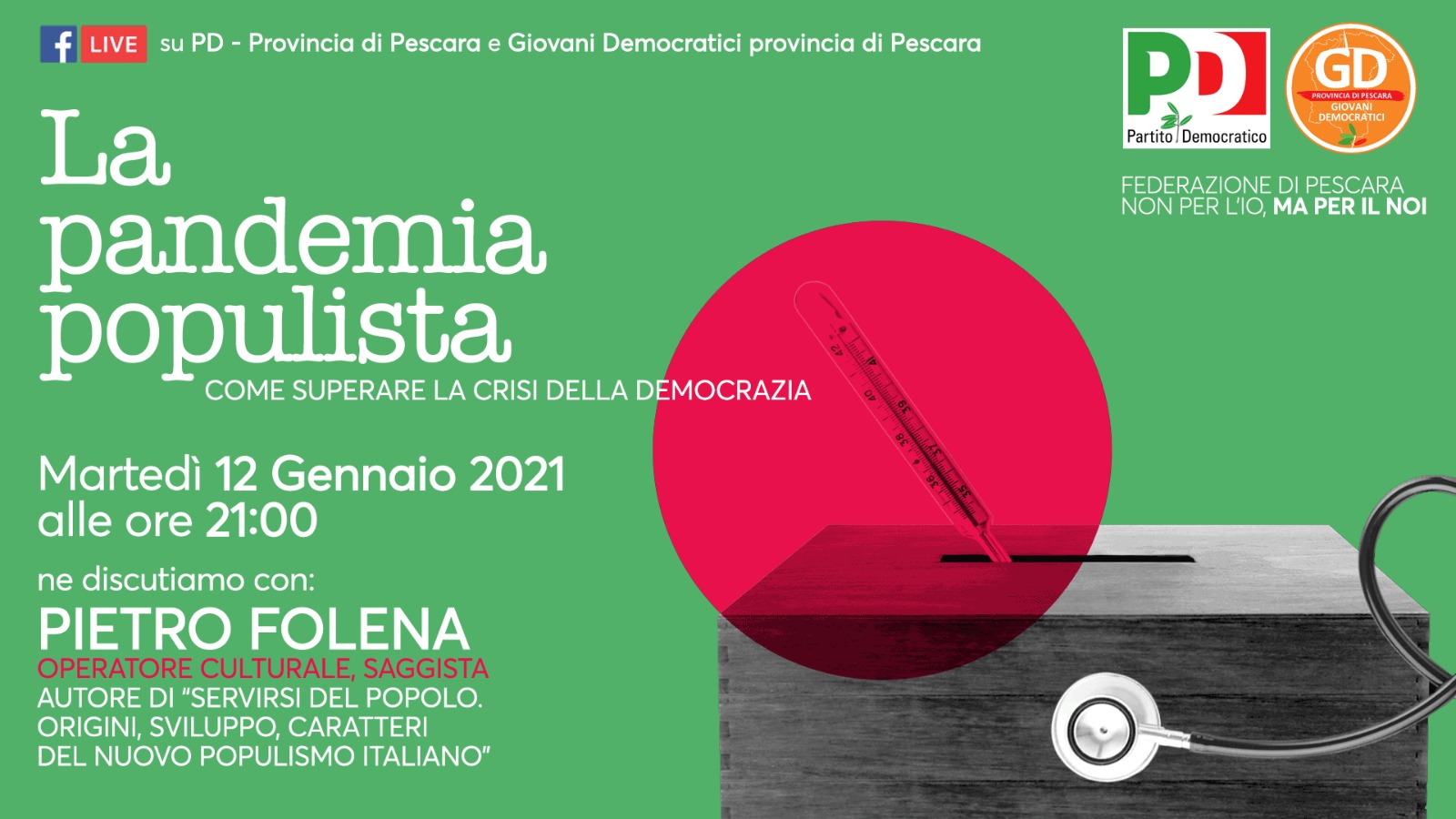 Pandemia populista. Come superare la crisi della democrazia. Il Partito Democratico ed i Giovani Democratici della Federazione di Pescara ne discutono il 12 gennaio con Pietro Folena