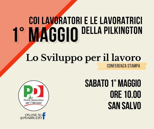 Lo sviluppo per il lavoro: il primo maggio del pd abruzzo alla pilkington