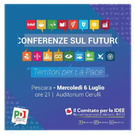 Domani mercoledì 6 luglio il Comitato per le Idee del PD Abruzzo alla Festa Unità a Pescara sui “Territori per la Pace”